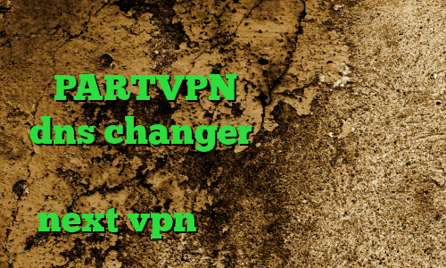 انتی فیلتر گوشی اپلیکیشن PARTVPN دانلود فیلتر شکن dns changer اندروید فیلتر شکن ای پی روسیه برای ایفون دانلود کانکشن next vpn کاهش پینگ از طریق مودم