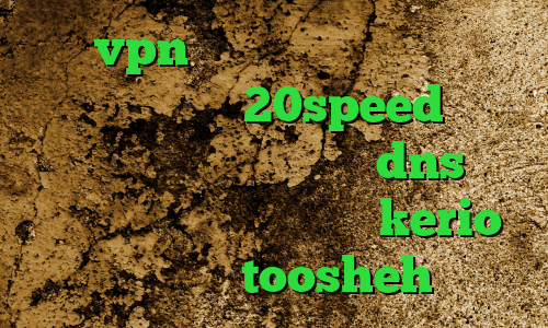 خرید vpn پرسرعت خرید کریو دانلود کانکشن هوشمند 20speed برای اندروید کاهش چشمگیر پینگ dns برای رفع تحریم کانکشن رایگان kerio فیلترشکن toosheh