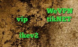 دانلود کانکشن تیک نت WeVPN سایت vip وی پی ان tikNET تغییر آی پی به کشور روسیه خرید اکانت ikev2 یوردیجیتال