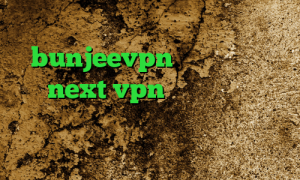 قیمت کاهش پینگ کانکشن لیمیتد bunjeevpn وی پی ان خرید شارژnext vpn وی پی ان از کشور نماینده آفریقای مرکزی دور زدن و تبدیل اینترانت به اینترنت