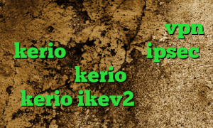 وی پی ان از کشور عمان خرید vpn kerio برای مک خرید ipsec خرید پسورد kerio خرید اینترنتی kerio ikev2 خرید اکانت