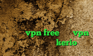 آنتی فیلتر فری گیت اندروید ای پی کشور فرانسه کاهش چشمگیر پینگ دانلود اپلیکیشن vpn free خرید vpn امارات خرید کریو kerio