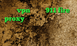 خرید vpn تضمینی 911 fire proxy وی پی ان جدید برای تلگرام کاهش پینگ همراه اول فیلترشکن برای گوشی سامسونگ دانلود کانکشن گذرآنلاین