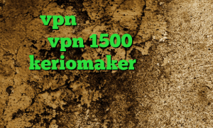 خرید vpn همراه با اکانت تست خرید vpn 1500 تومانی keriomaker ایرانسل و فیلترشکن دانلود آنتی فیلتر شکن وی پی ان از کشور لسوتو