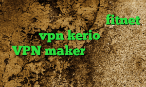 خرید آی پی ویتنام اپلیکیشن fitnet خرید vpn kerio برای مک VPN maker دانلود کانکشن پروکسی ساکس وی پی ان از کشور بورکینا