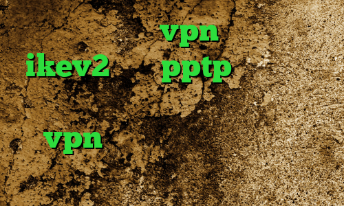 دانلود و خرید vpn خرید اکانت ikev2 خريد pptp براي ايفون وی پی ان از کشور اسرائيل خرید vpn با سرعت عالی آی پی کشور سنگاپور