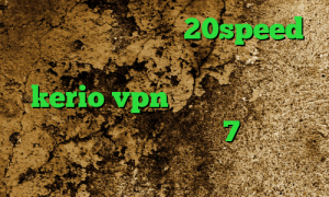 دانلود کانکشن جدید 20speed آنتی فیلتر پوفین خرید اکانت kerio vpn وی پی ان از کشور بوتسوانا فیلتر شکن آیفون 7 کاهش پینگ فارسروید