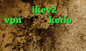 فروش سرویس ikev2 خرید و نصب vpn خرید کریو kerio کاهش پینگ موبایل لجند فیلترشکن اپل آنتی فیلتر