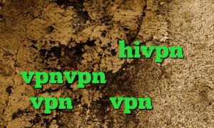 فیلتر شکن فست فیلترشکن ک کار کنه کانکشن هوشمند hivpn vpnvpn میکرز طرز خرید vpn فروش vpn دولتی