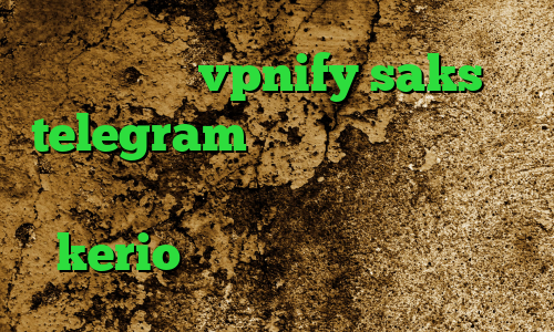 فیلترشکن vpnify saks telegram وی پی ان از کشور قطر فیلترشکن دانلود رایگان اندروید خرید kerio پر سرعت نصب فیلتر شکن ا