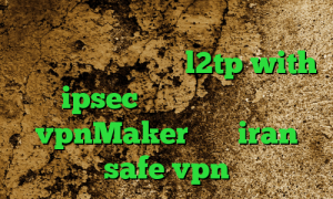 وی پی ان از کشور استرالیا کریو اندروید رایگان خرید l2tp with ipsec انتی فیلتر وی چت vpnMaker سایت iran safe vpn