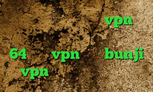 کانکشن گذرآنلاین خرید vpn یک روزه دانلود رایگان کانکشن کریو 64 بیتی vpn میکر bunji vpn بهترین آنتی فیلتر ها