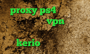 proxy ps4 خرید کاهش پینگ تست خرید vpn تلگرام سایت امپراتور فروش اکانت kerio خرید ای پی تی